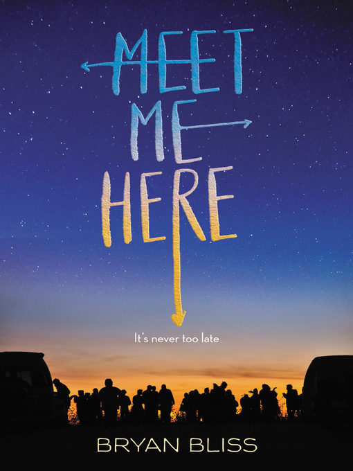 Title details for Meet Me Here by Bryan Bliss - Wait list